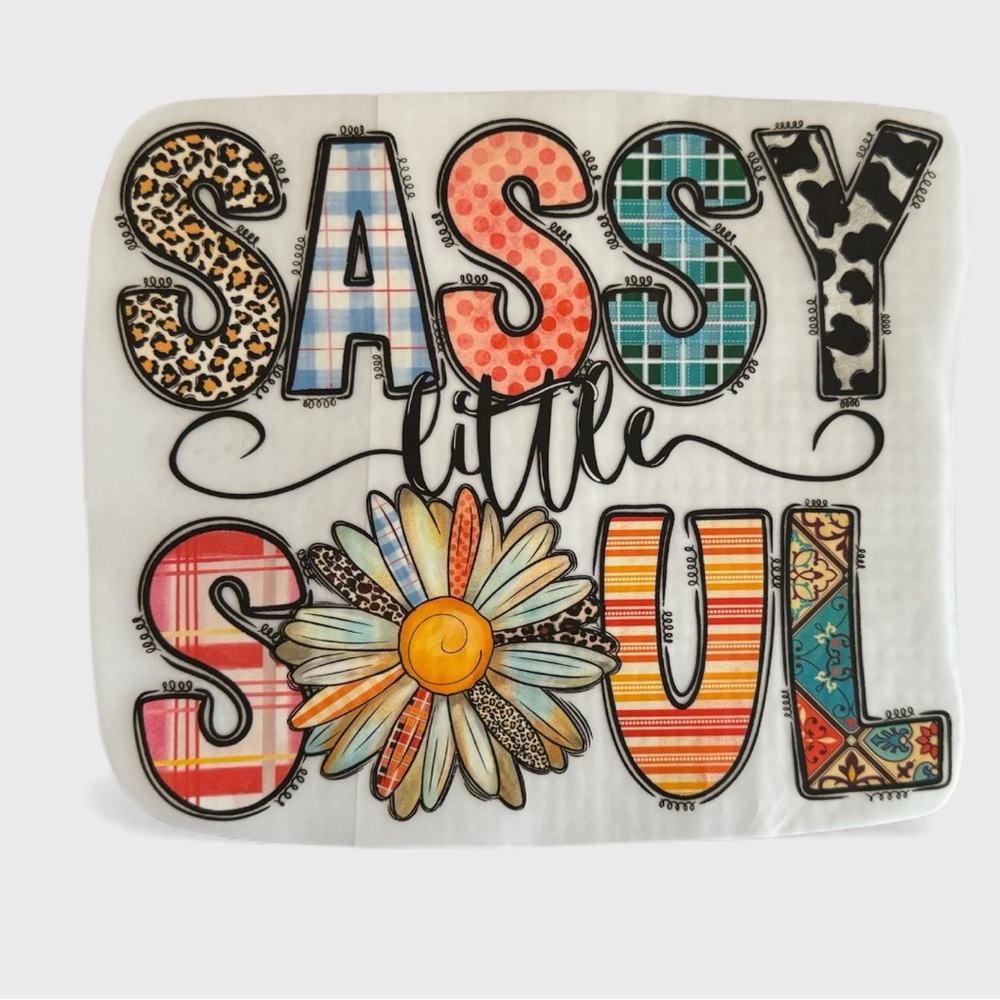 4 DTF Transfers - “Sassy Little Soul” - Ready to Press